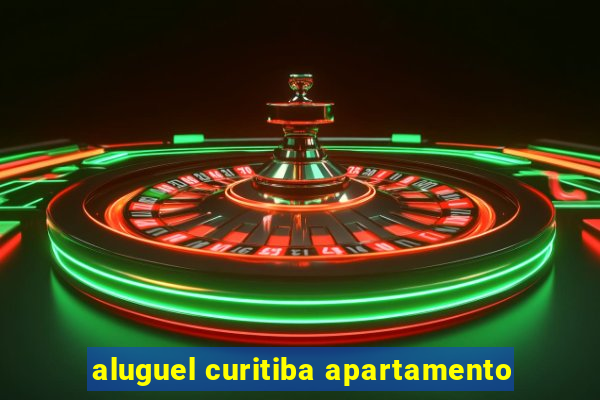 aluguel curitiba apartamento